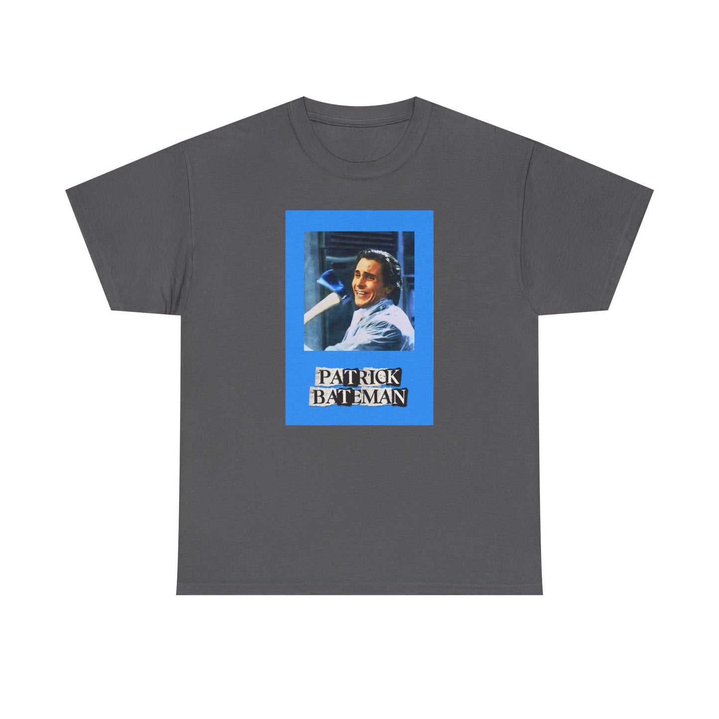 PATRICK BATEMAN UNISEX HEAVYWEIGHT TEE SHIRT