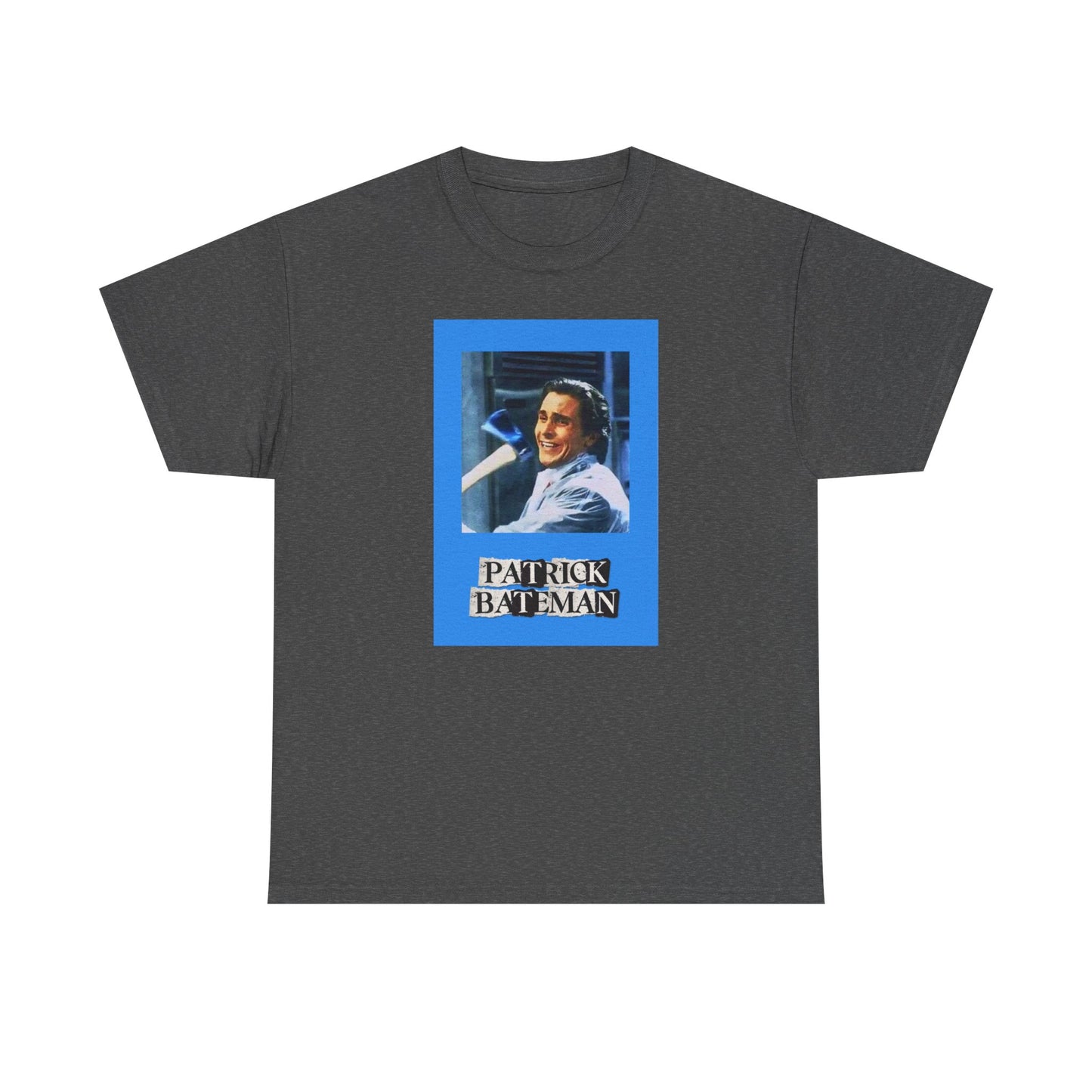 PATRICK BATEMAN UNISEX HEAVYWEIGHT TEE SHIRT
