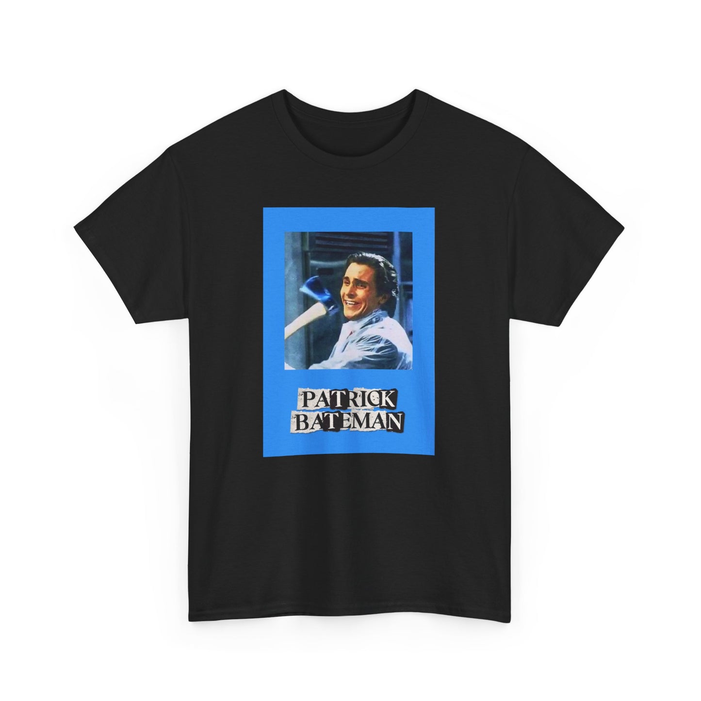PATRICK BATEMAN UNISEX HEAVYWEIGHT TEE SHIRT
